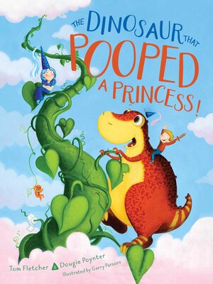 cover image of The Dinosaur That Pooped a Princess!